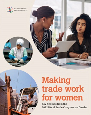 Making Trade Work for Women: Key findings from the 2022 World Trade Congress on Gender